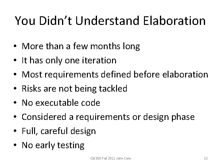 You Didn’t Understand Elaboration • • More than a few months long It has