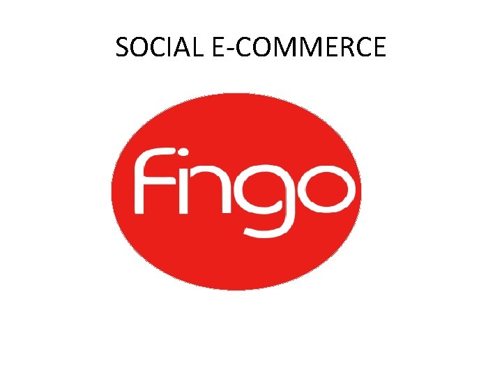 SOCIAL E-COMMERCE 