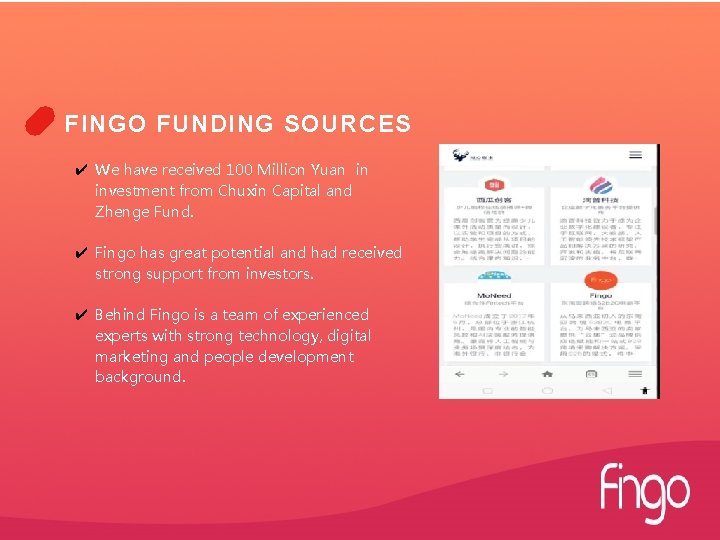 FINGO FUNDING SOURCES ✔ We have received 100 Million Yuan in investment from Chuxin