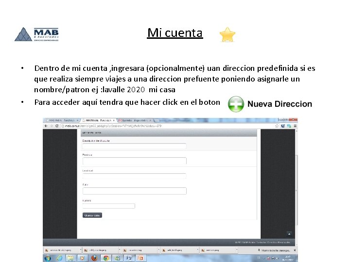 Mi cuenta • • Dentro de mi cuenta , ingresara (opcionalmente) uan direccion predefinida