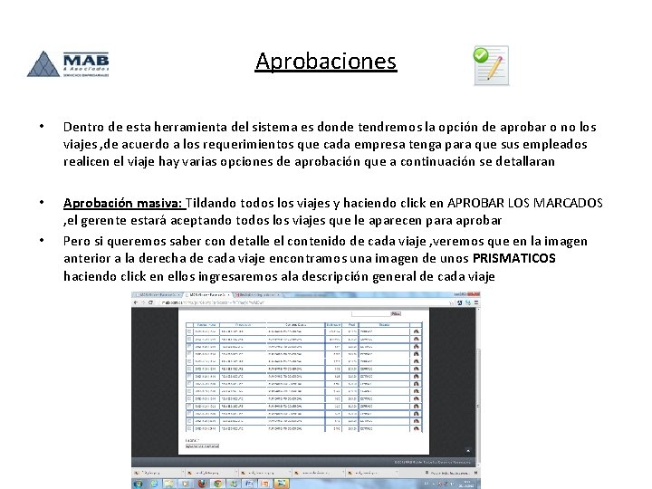 Aprobaciones • Dentro de esta herramienta del sistema es donde tendremos la opción de