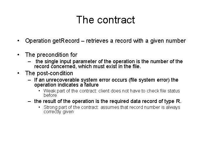 The contract • Operation get. Record – retrieves a record with a given number