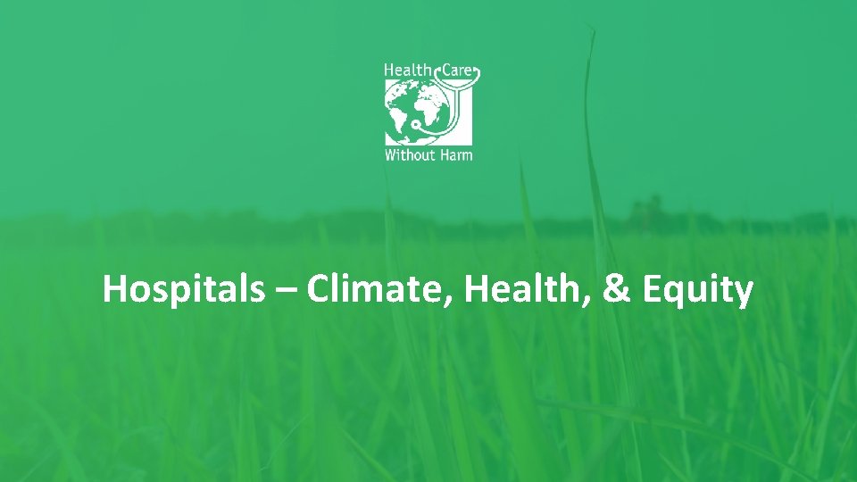 Hospitals – Climate, Health, & Equity 