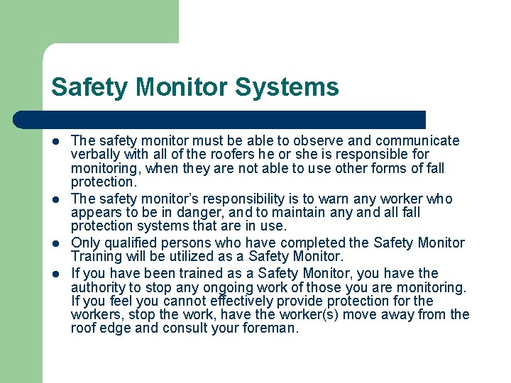 Safety Monitor Systems l l The safety monitor must be able to observe and