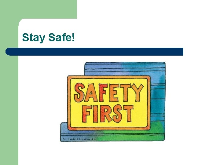 Stay Safe! 