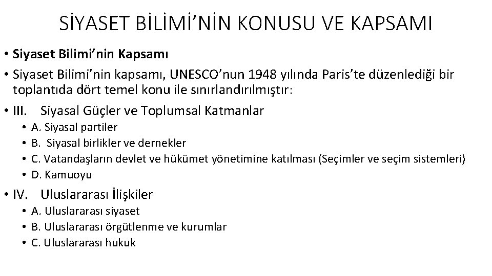 SİYASET BİLİMİ’NİN KONUSU VE KAPSAMI • Siyaset Bilimi’nin Kapsamı • Siyaset Bilimi’nin kapsamı, UNESCO’nun