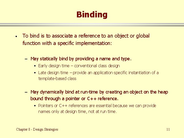 Binding · To bind is to associate a reference to an object or global