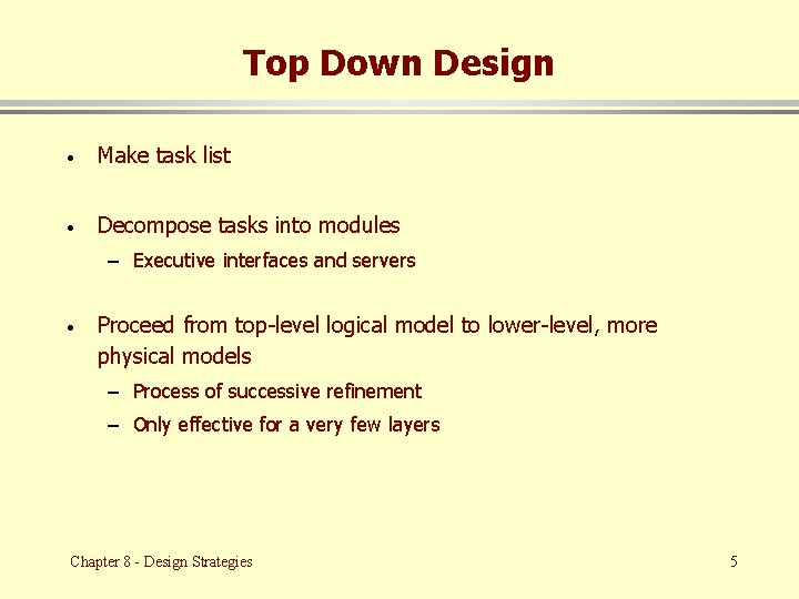 Top Down Design · Make task list · Decompose tasks into modules – Executive