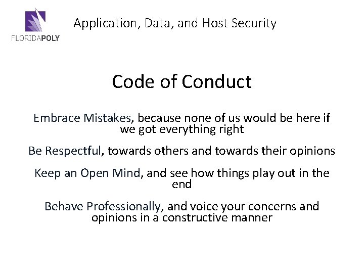 Application, Data, and Host Security Code of Conduct Embrace Mistakes, because none of us