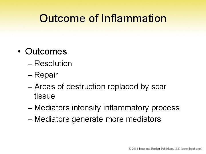 Outcome of Inflammation • Outcomes – Resolution – Repair – Areas of destruction replaced