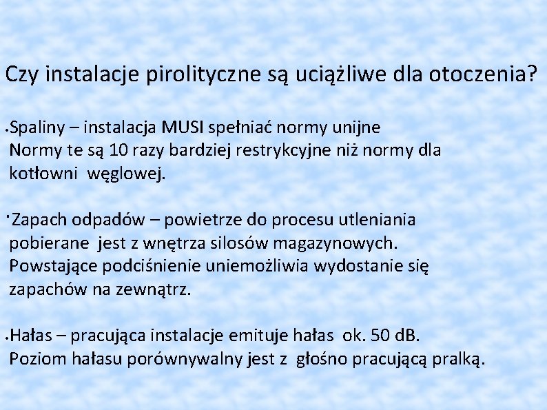 Czy instalacje pirolityczne są uciążliwe dla otoczenia? Spaliny – instalacja MUSI spełniać normy unijne