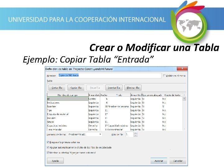 Crear o Modificar una Tabla Ejemplo: Copiar Tabla “Entrada” 