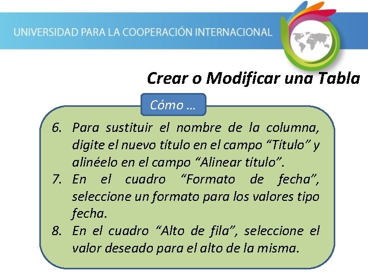 Crear o Modificar una Tabla Cómo … 6. Para sustituir el nombre de la