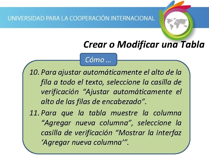 Crear o Modificar una Tabla Cómo … 10. Para ajustar automáticamente el alto de