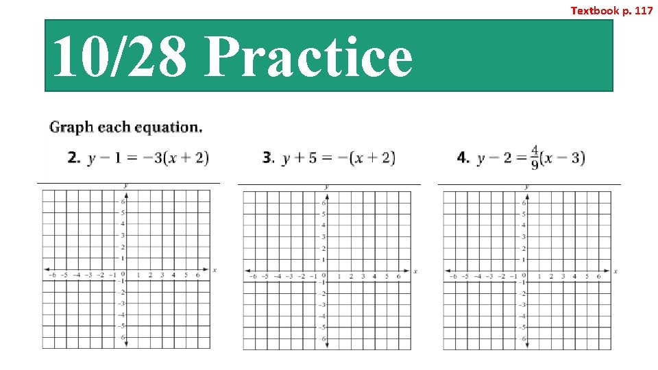 Textbook p. 117 10/28 Practice 