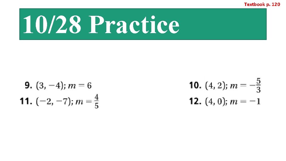 Textbook p. 120 10/28 Practice 