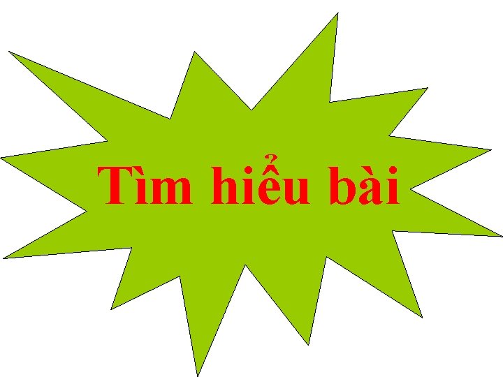 Tìm hiểu bài 