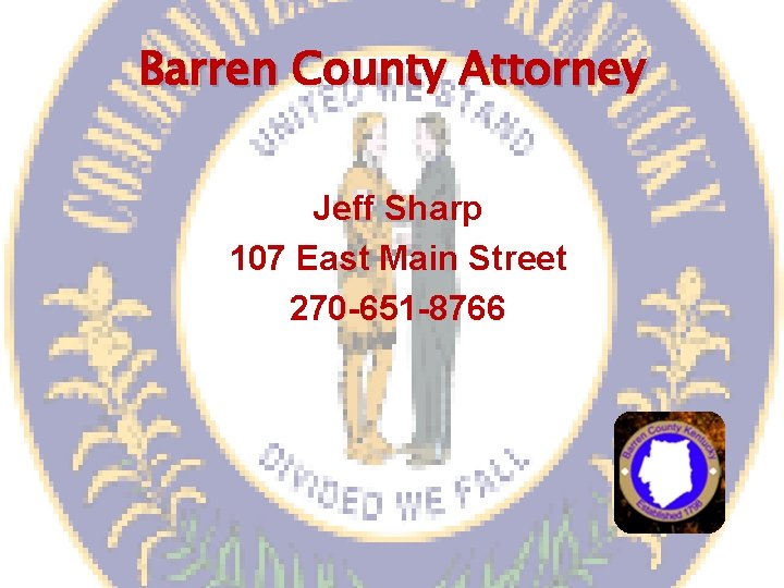 Barren County Attorney Jeff Sharp 107 East Main Street 270 -651 -8766 