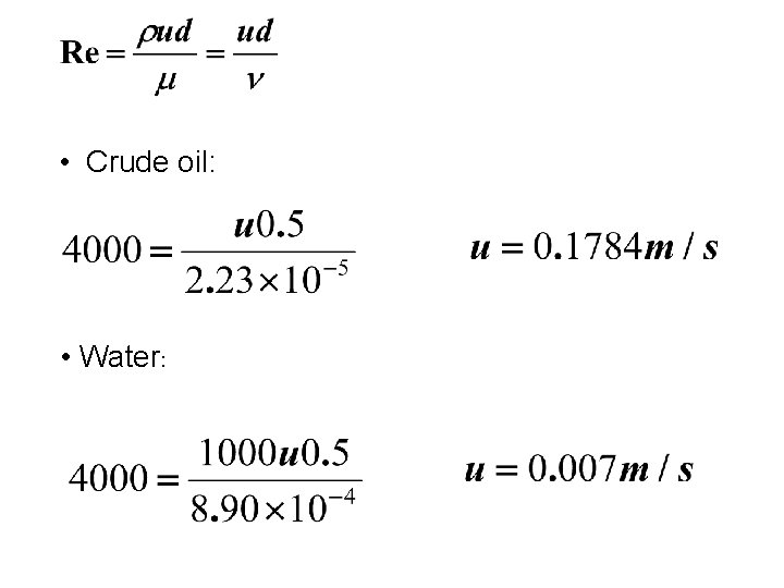  • Crude oil: • Water: 