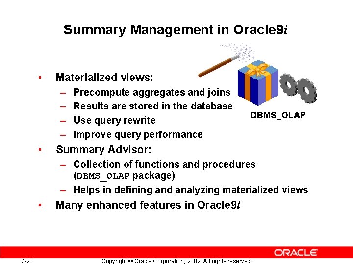 Summary Management in Oracle 9 i • Materialized views: – – • Precompute aggregates Summary Management in Oracle 9 i • Materialized views: – – • Precompute aggregates