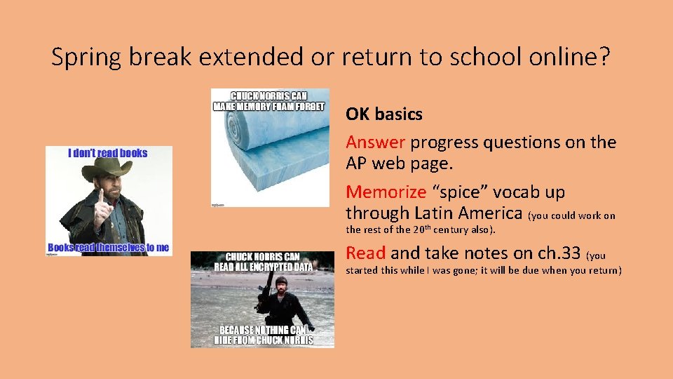 Spring break extended or return to school online? OK basics Answer progress questions on