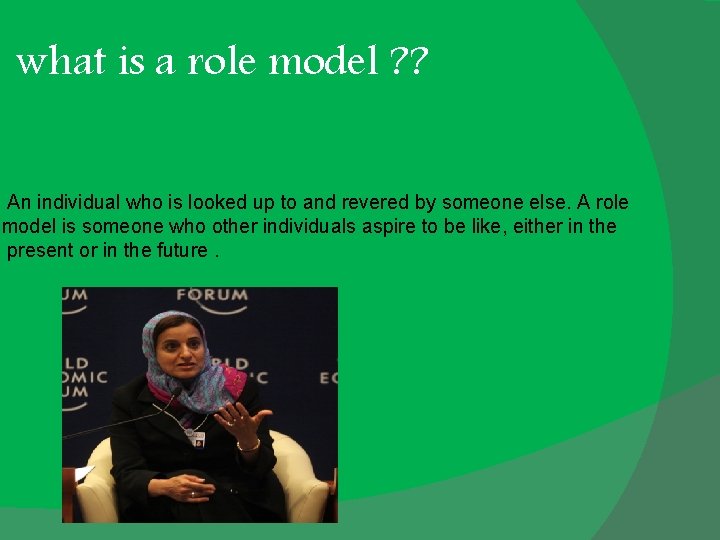 what is a role model ? ? An individual who is looked up to