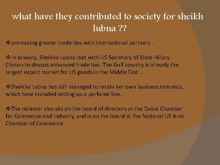 what have they contributed to society for sheikh lubna ? ? vpromoting greater trade