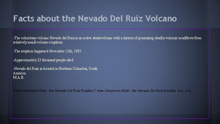 Facts about the Nevado Del Ruiz Volcano -The colombian volcano Nevado del Ruiz is