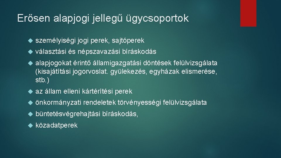 Erősen alapjogi jellegű ügycsoportok személyiségi jogi perek, sajtóperek választási és népszavazási bíráskodás alapjogokat érintő Erősen alapjogi jellegű ügycsoportok személyiségi jogi perek, sajtóperek választási és népszavazási bíráskodás alapjogokat érintő