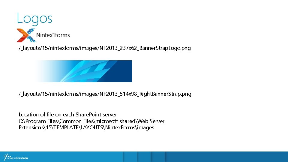 Logos /_layouts/15/nintexforms/images/NF 2013_237 x 62_Banner. Strap. Logo. png /_layouts/15/nintexforms/images/NF 2013_514 x 98_Right. Banner. Strap.