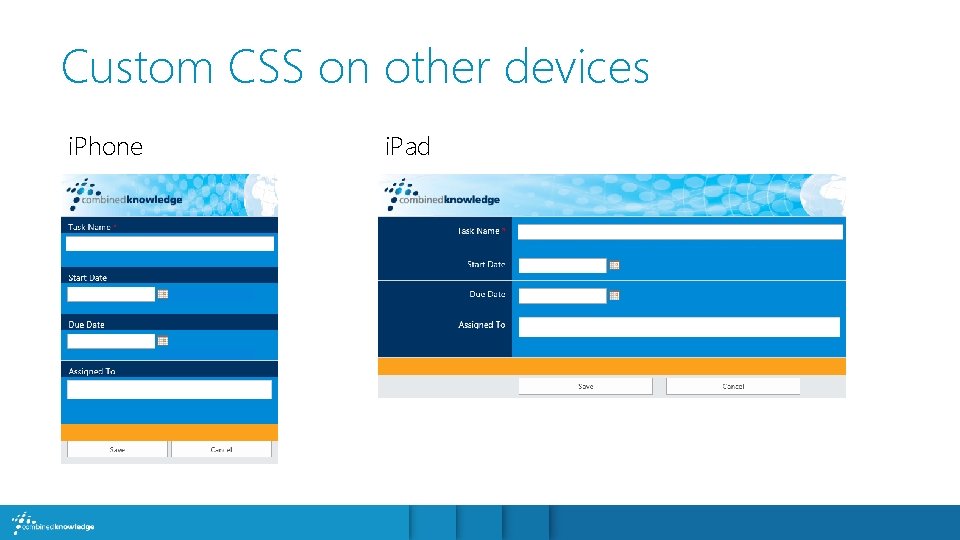 Custom CSS on other devices i. Phone i. Pad 