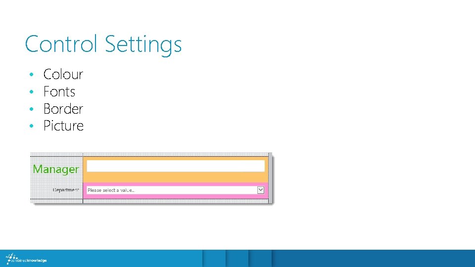 Control Settings • • Colour Fonts Border Picture 