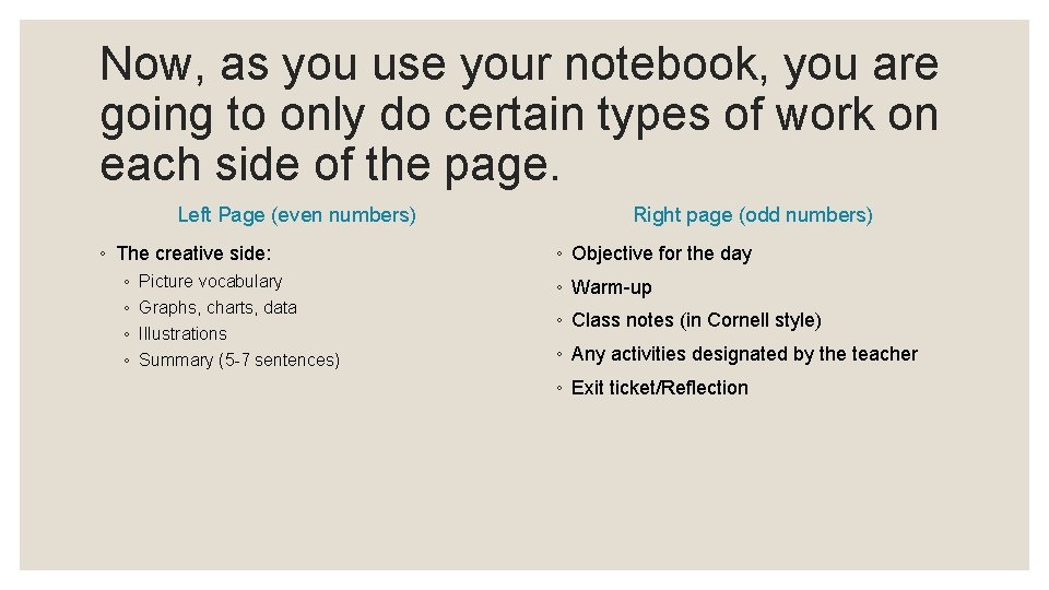 Now, as you use your notebook, you are going to only do certain types