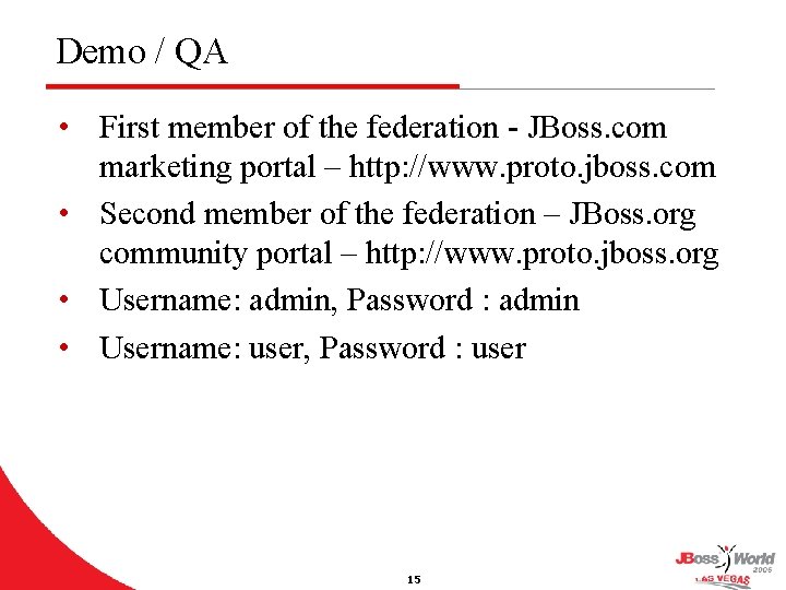 Demo / QA • First member of the federation - JBoss. com marketing portal