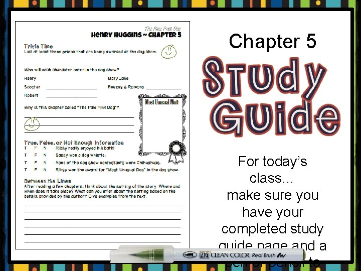 Chapter 5 For today’s class… make sure you have your completed study guide page