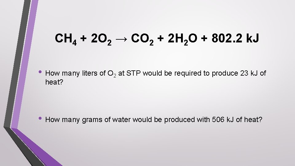 CH 4 + 2 O 2 → CO 2 + 2 H 2 O