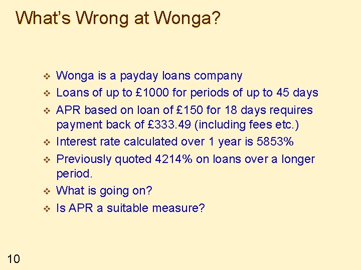 What’s Wrong at Wonga? v v v v 10 Wonga is a payday loans