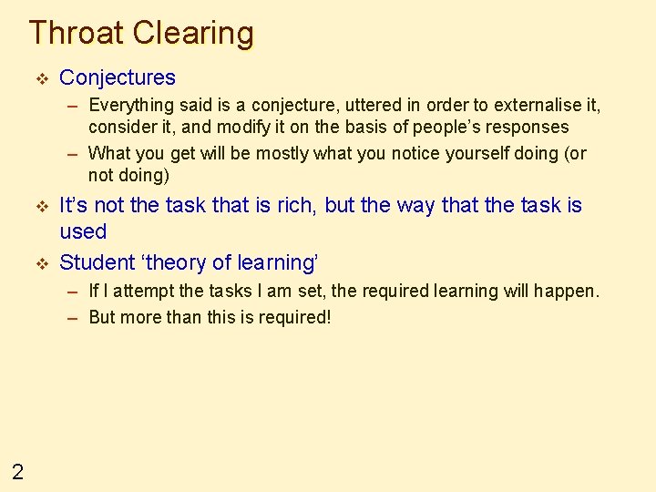 Throat Clearing v Conjectures – Everything said is a conjecture, uttered in order to