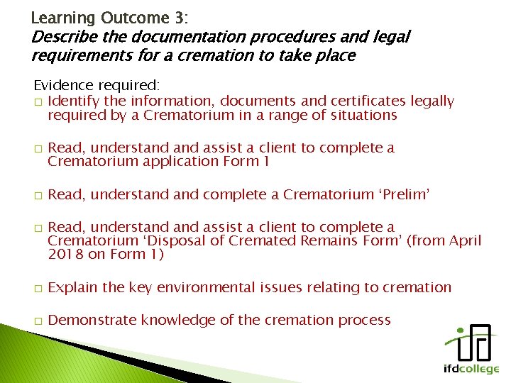 Learning Outcome 3: Describe the documentation procedures and legal requirements for a cremation to