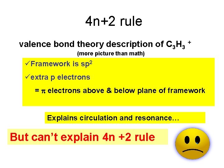 4 n+2 rule valence bond theory description of C 3 H 3 + (more 4 n+2 rule valence bond theory description of C 3 H 3 + (more