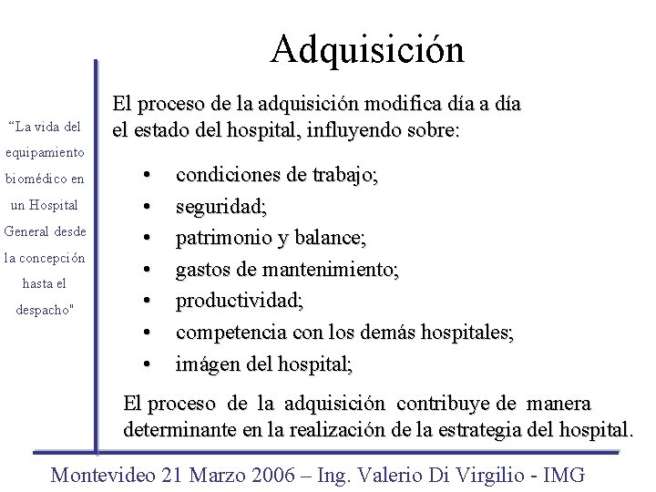 Adquisición “La vida del El proceso de la adquisición modifica día el estado del