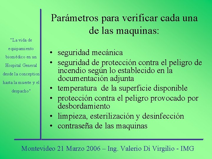 Parámetros para verificar cada una de las maquinas: “La vida de equipamiento biomédico en