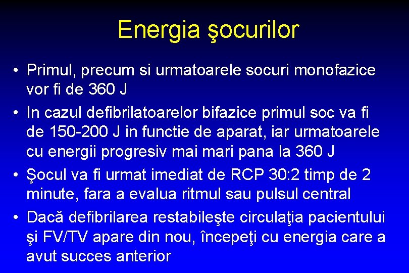 Energia şocurilor • Primul, precum si urmatoarele socuri monofazice vor fi de 360 J