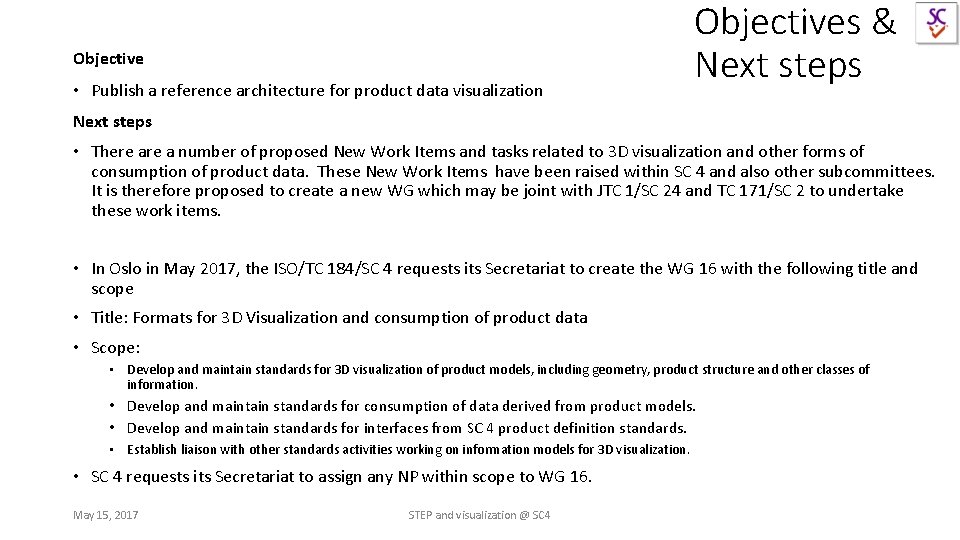 Objective • Publish a reference architecture for product data visualization Objectives & Next steps