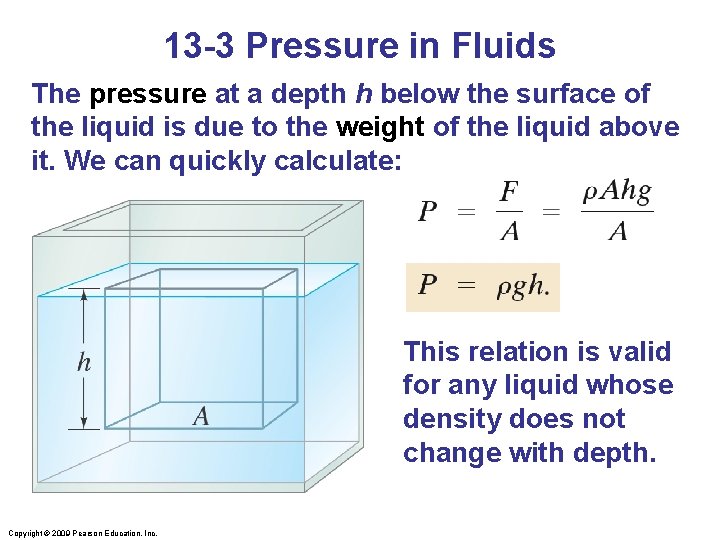 13 -3 Pressure in Fluids The pressure at a depth h below the surface