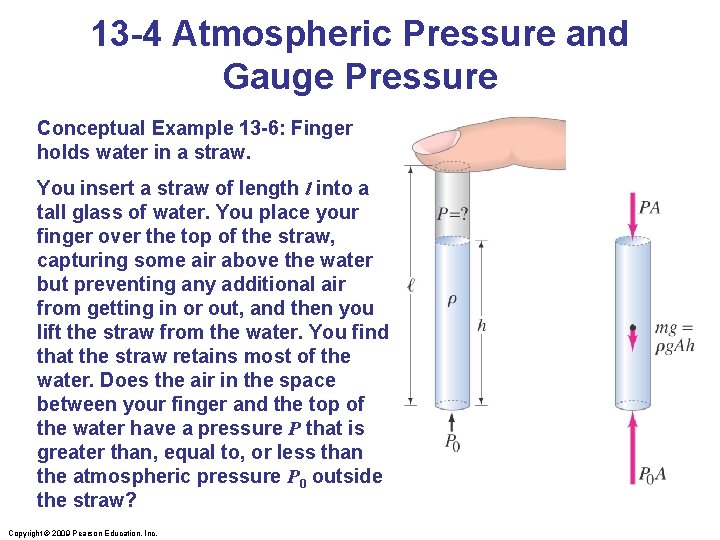 13 -4 Atmospheric Pressure and Gauge Pressure Conceptual Example 13 -6: Finger holds water