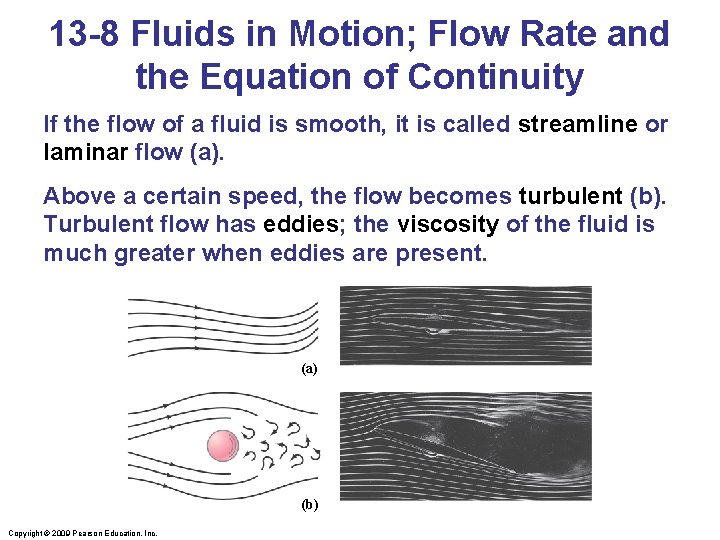 13 -8 Fluids in Motion; Flow Rate and the Equation of Continuity If the