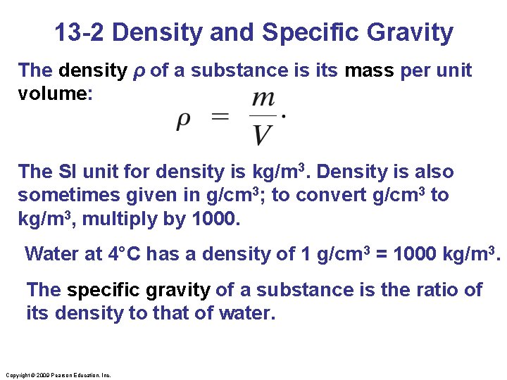 13 -2 Density and Specific Gravity The density ρ of a substance is its