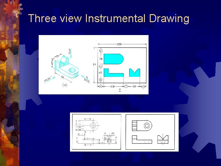 Three view Instrumental Drawing 