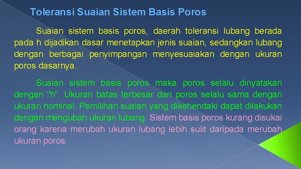 Toleransi Suaian Sistem Basis Poros Suaian sistem basis poros, daerah toleransi lubang berada pada